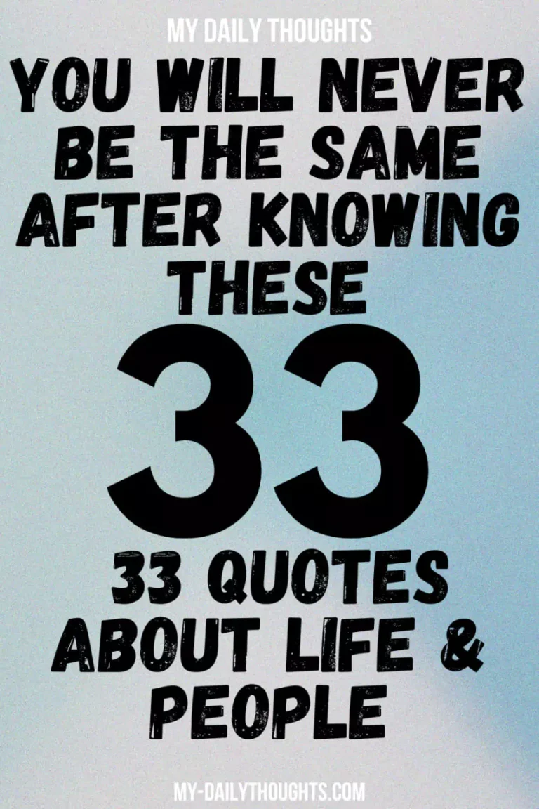 You Will Never Be the Same After Knowing These 33 Truths Quotes About Life & People