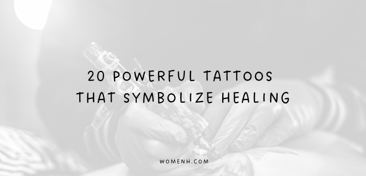 20 Powerful Tattoos That Symbolize Healing