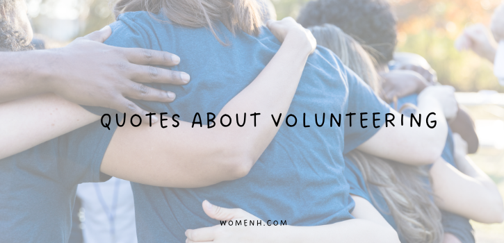 35 Heartwarming Quotes About Volunteering That Will Inspire You to Give Back