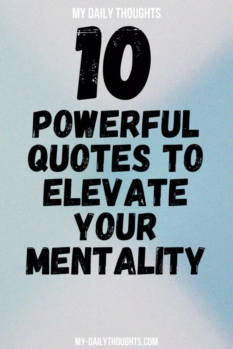 33 Powerful Quotes to Elevate Your Mentality